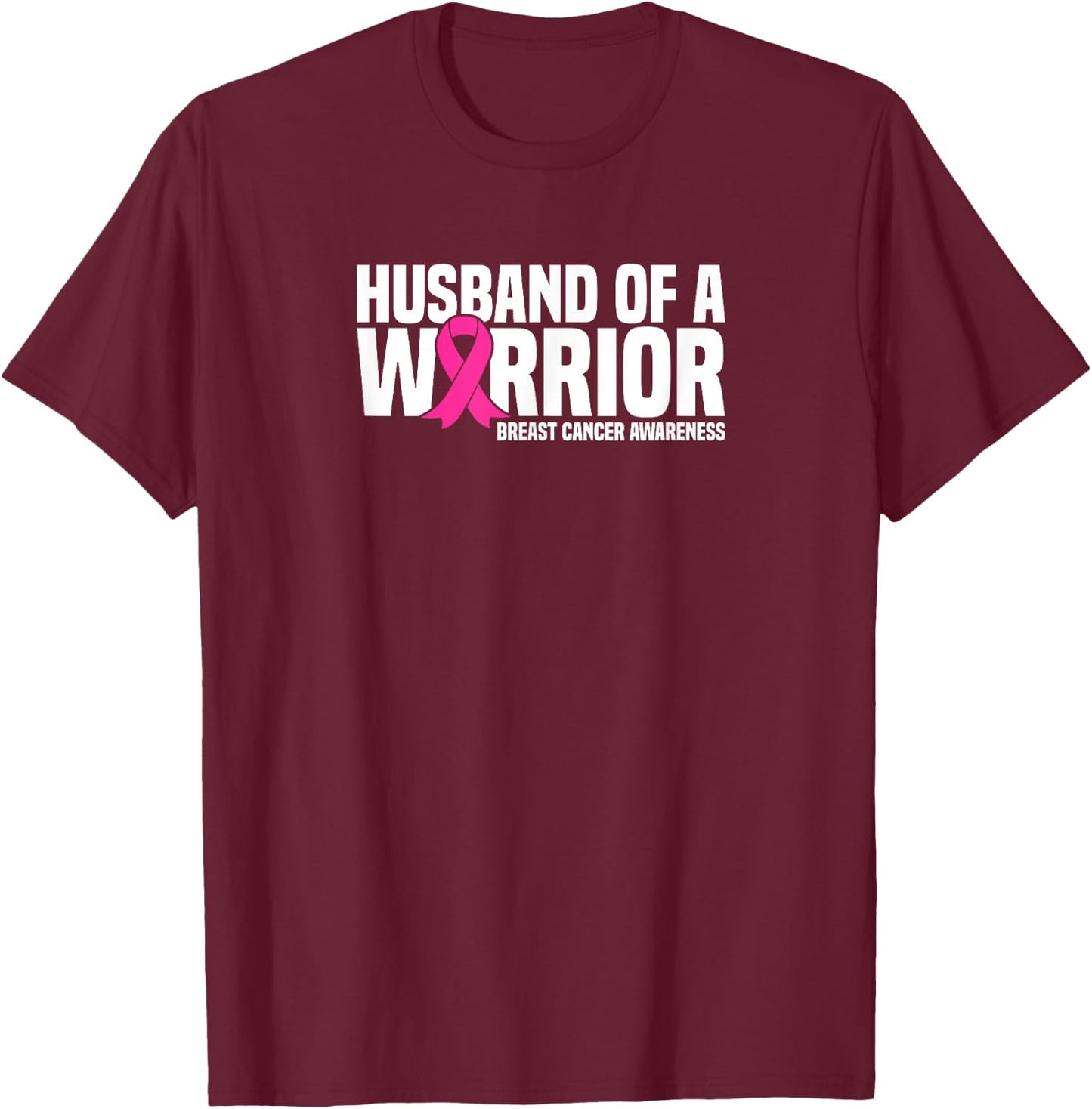 Husband of a Warrior Pink Ribbon Breast Cancer Awareness T-Shirt - T-Shirt | Maroon