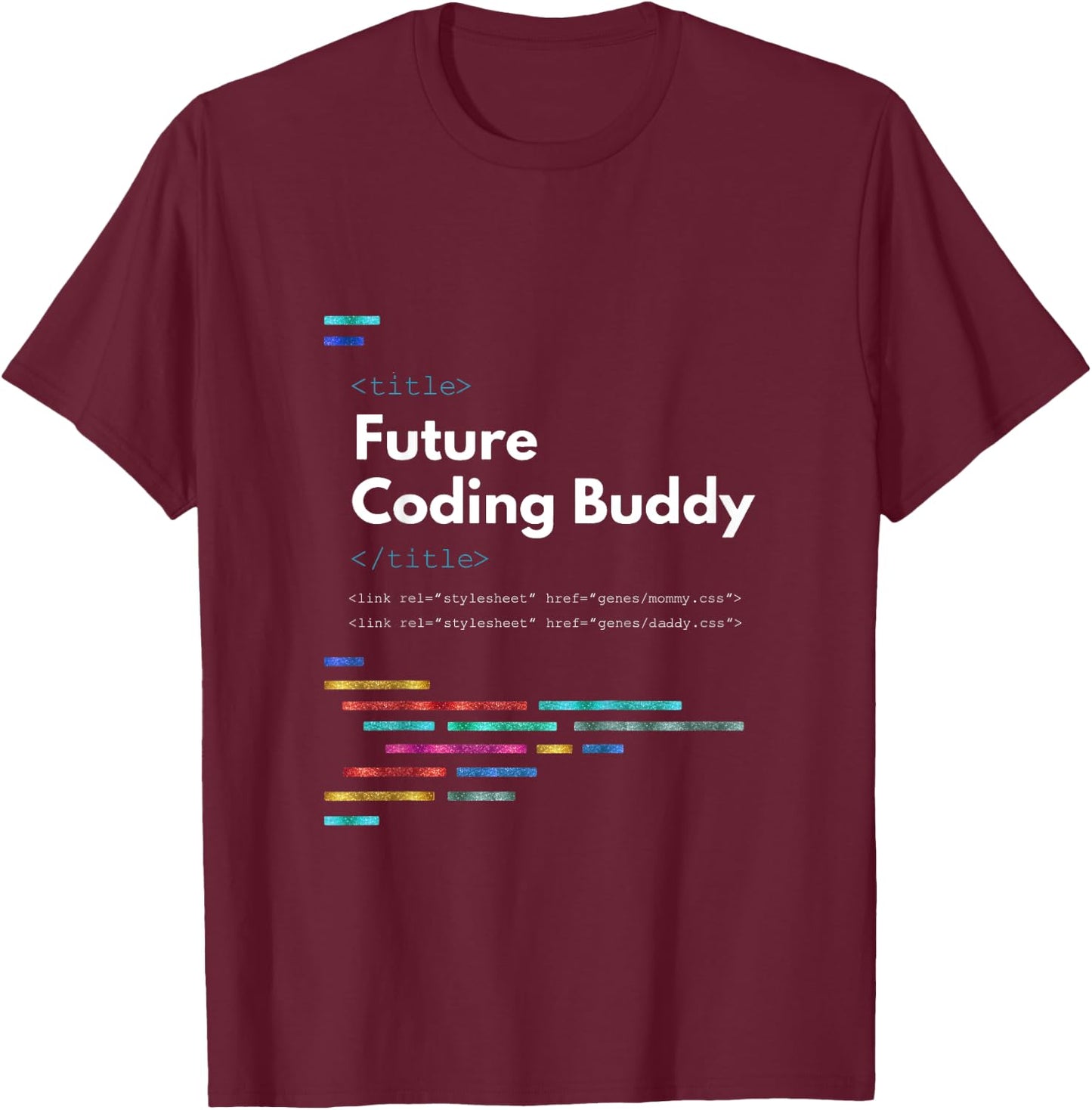 Kids Future Coding Buddy Funny Coder Software Developer Baby T-Shirt - T-Shirt | Maroon