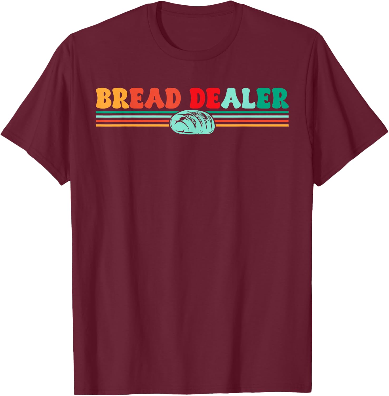Bread Dealer T-Shirt - T-Shirt | Maroon