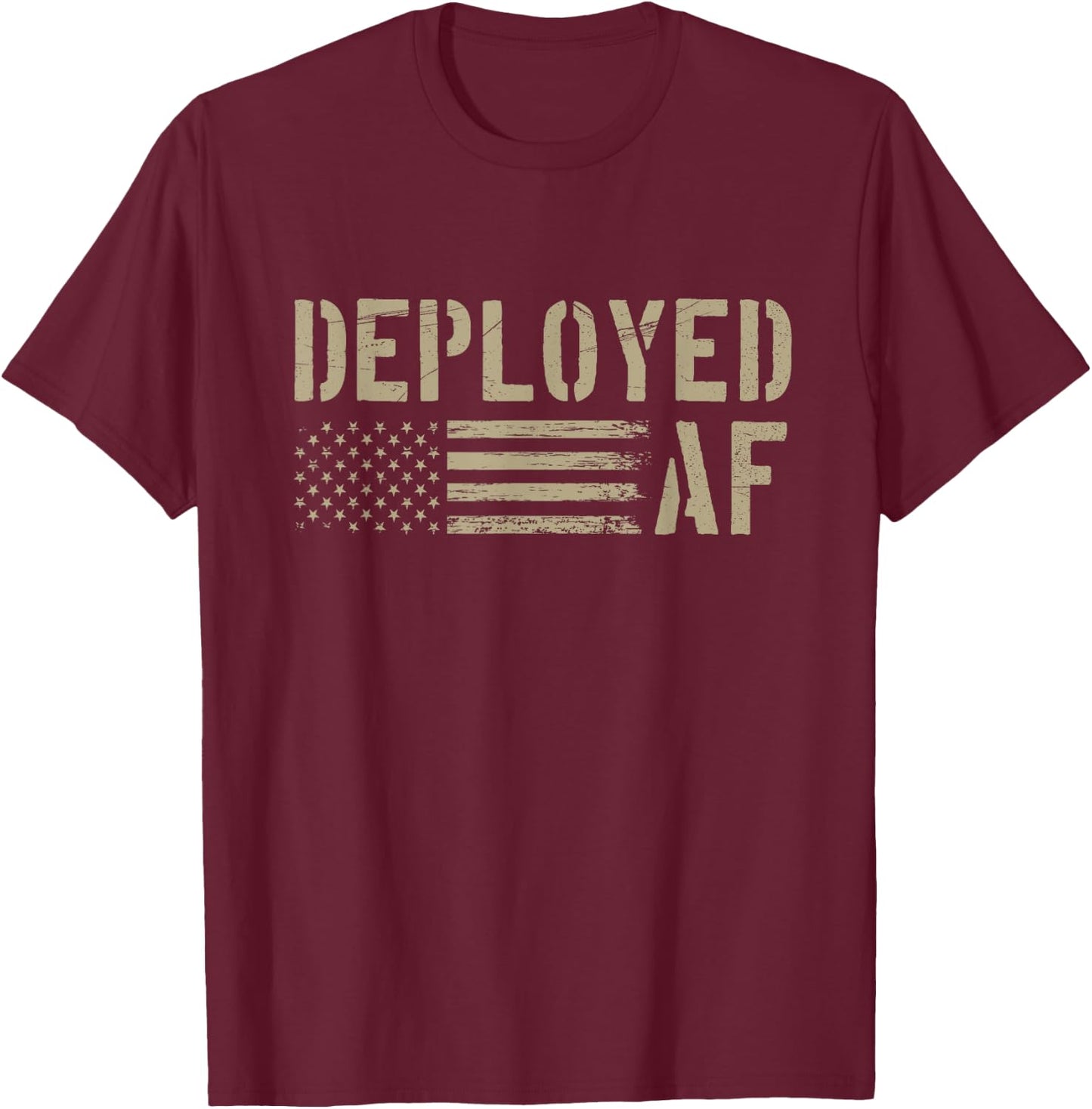 Deployed AF - Funny Deployment for Army Husband Wife T-Shirt - T-Shirt | Maroon