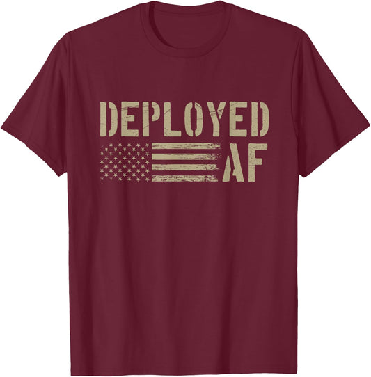 Deployed AF - Funny Deployment for Army Husband Wife T-Shirt - T-Shirt | Maroon