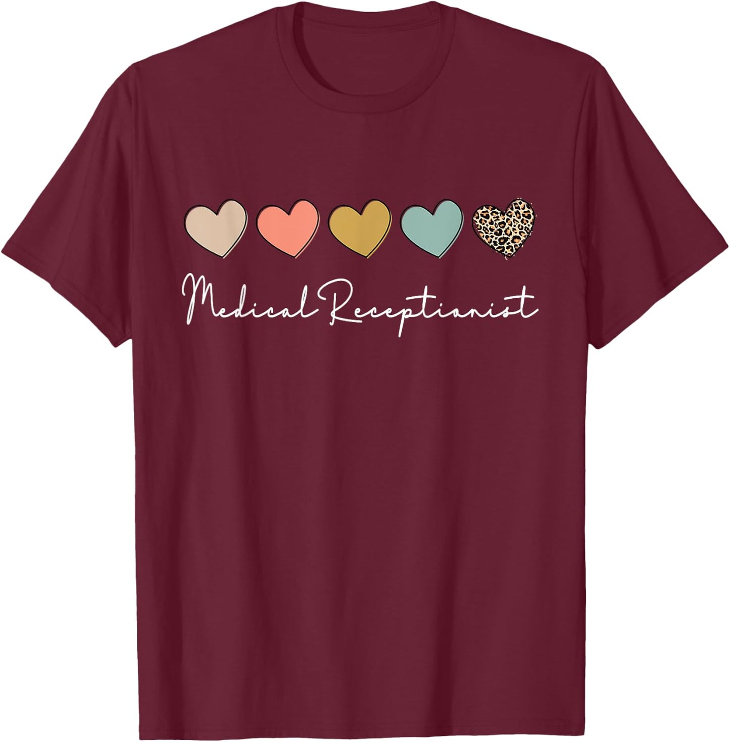 Medical Receptionist Medical Secretary Appreciation T-Shirt - T-Shirt | Maroon