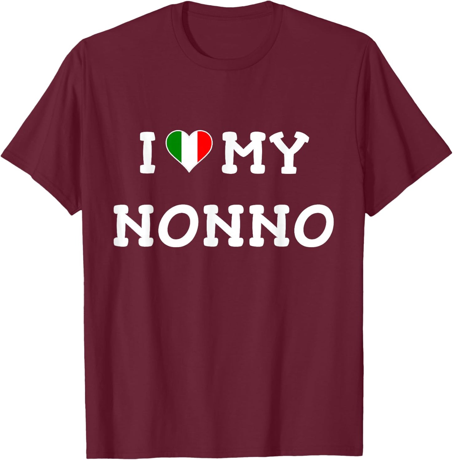 I Love My Nonno Italian Flag Heart T Shirt T-Shirt - T-Shirt | Maroon