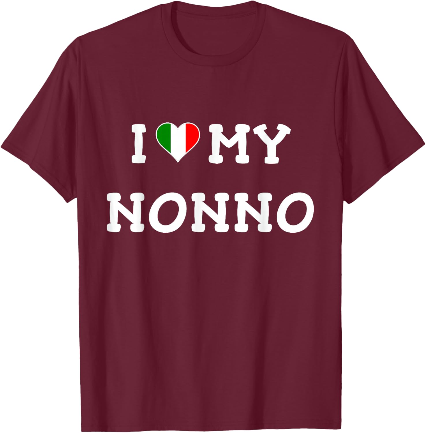 I Love My Nonno Italian Flag Heart T Shirt T-Shirt - T-Shirt | Maroon