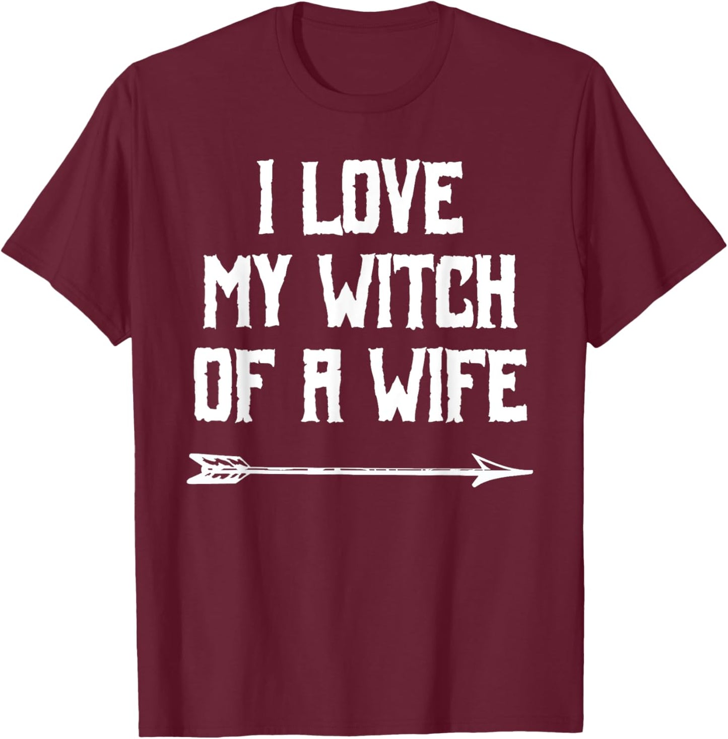 Witch of a Wife - Funny Couples Halloween T-Shirt - T-Shirt | Maroon
