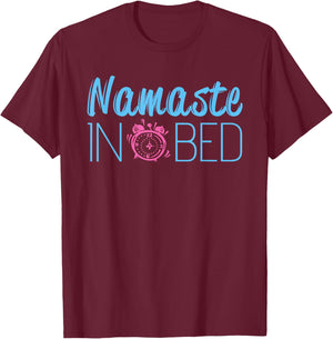 Funny Namaste Yoga Namastay In Bed Meditation T-Shirt - T-Shirt | Maroon