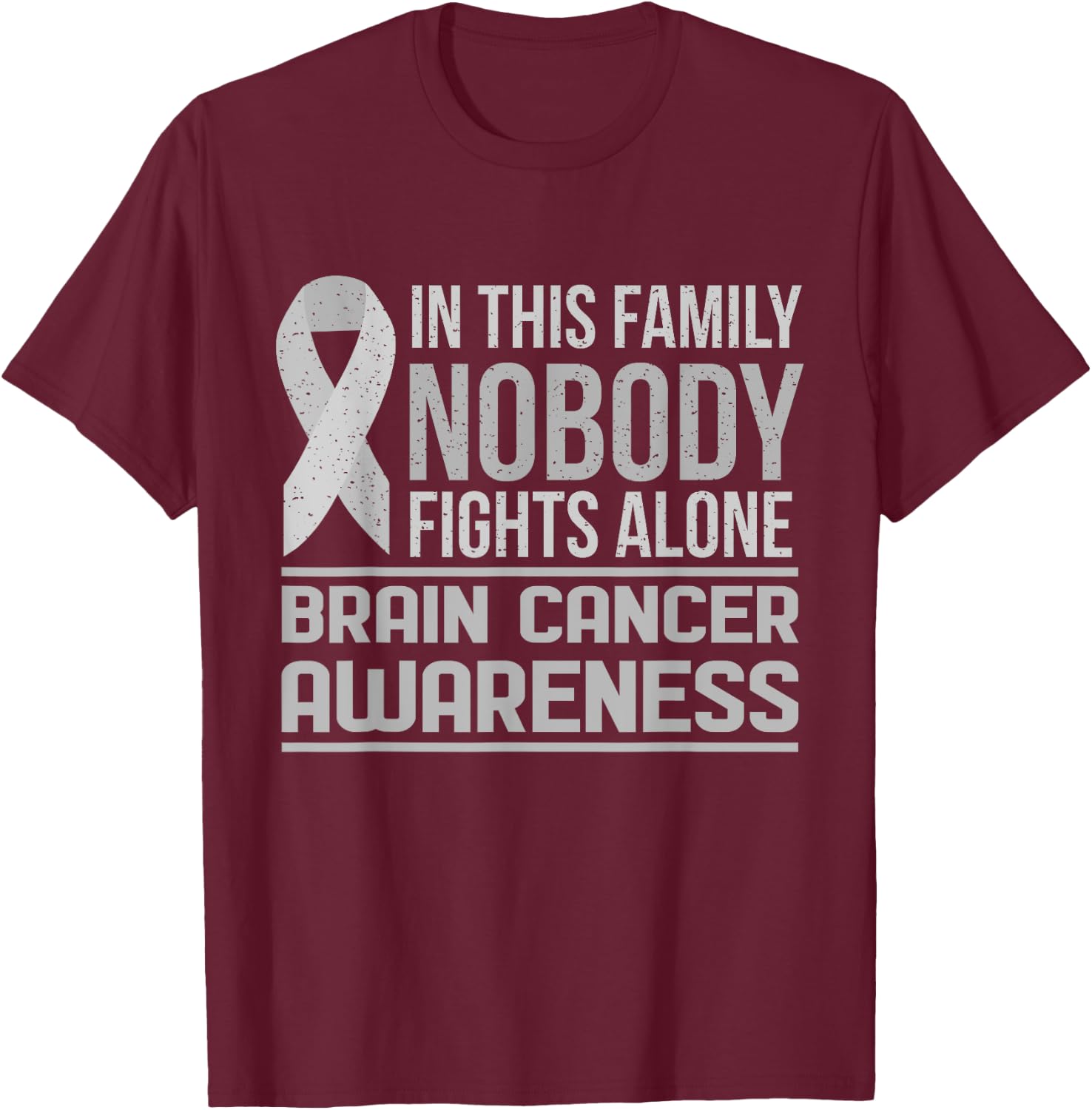 Brain Cancer Awareness Shirt Wear Gray Fight Brain Cancer T-Shirt - T-Shirt | Maroon
