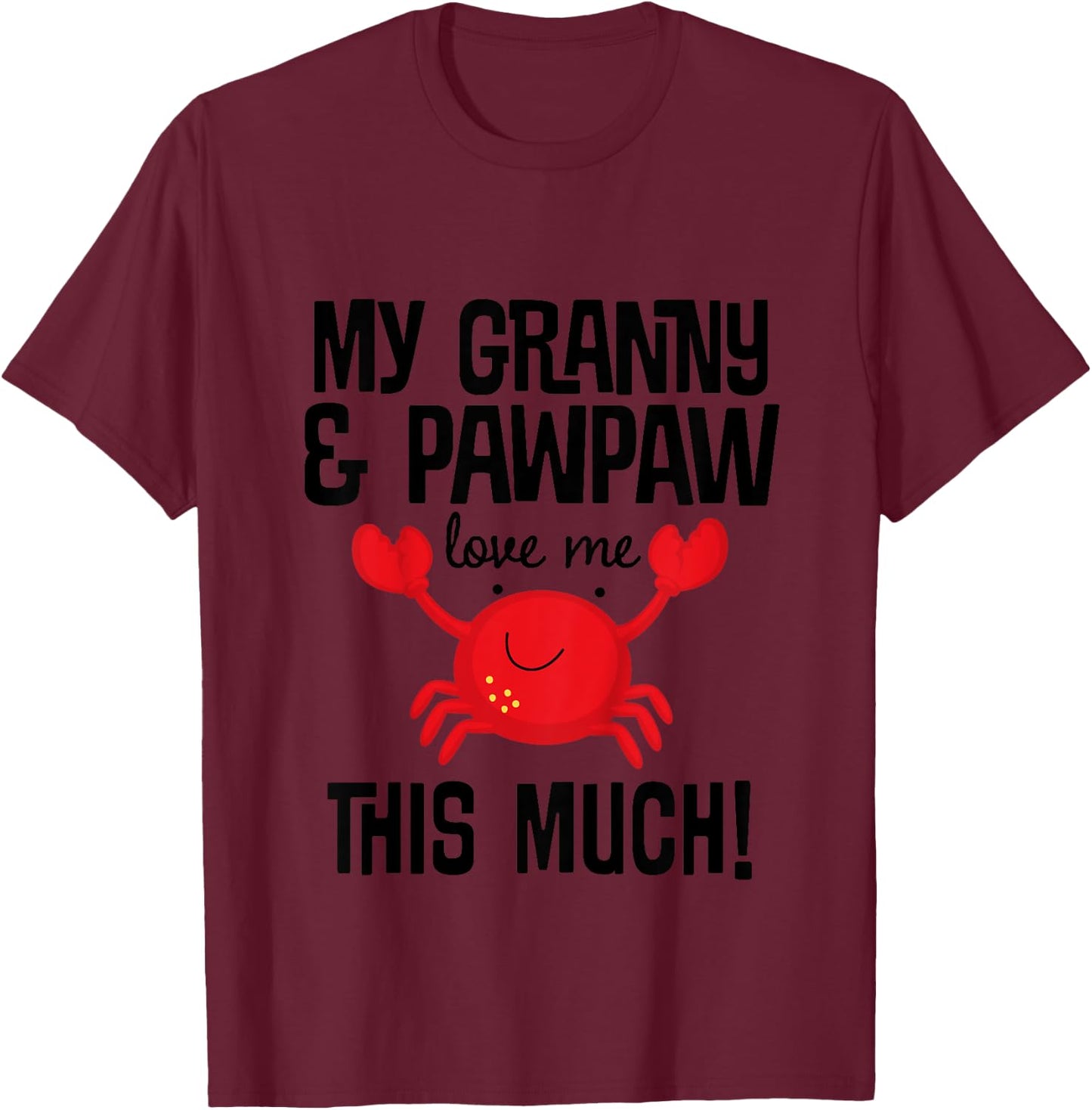 Kids My Granny And Pawpaw Love Me Grandchild Crab T-Shirt - T-Shirt | Maroon