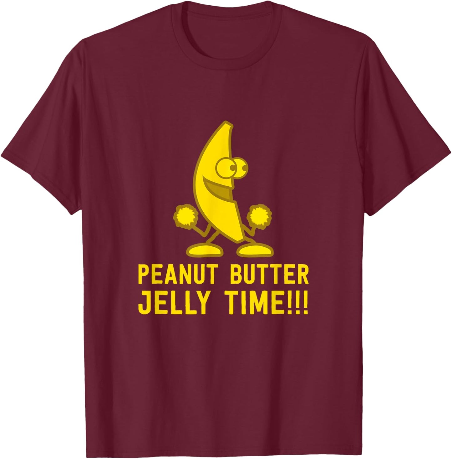 Peanut Butter Jelly Time Funny Banana Yellow Fruit T-Shirt - T-Shirt | Maroon