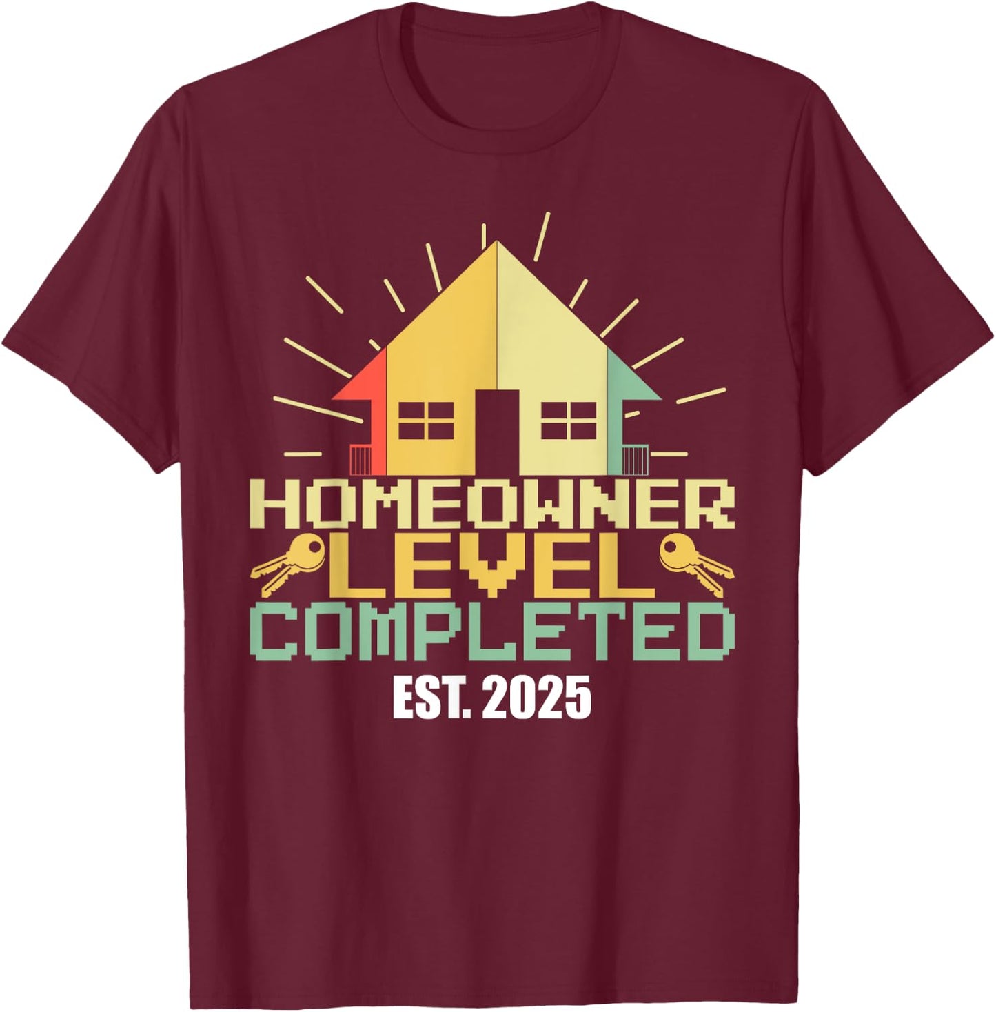 New Homeowner 2025 We Said Yes To The Address New Home Owner T-Shirt - T-Shirt | Maroon