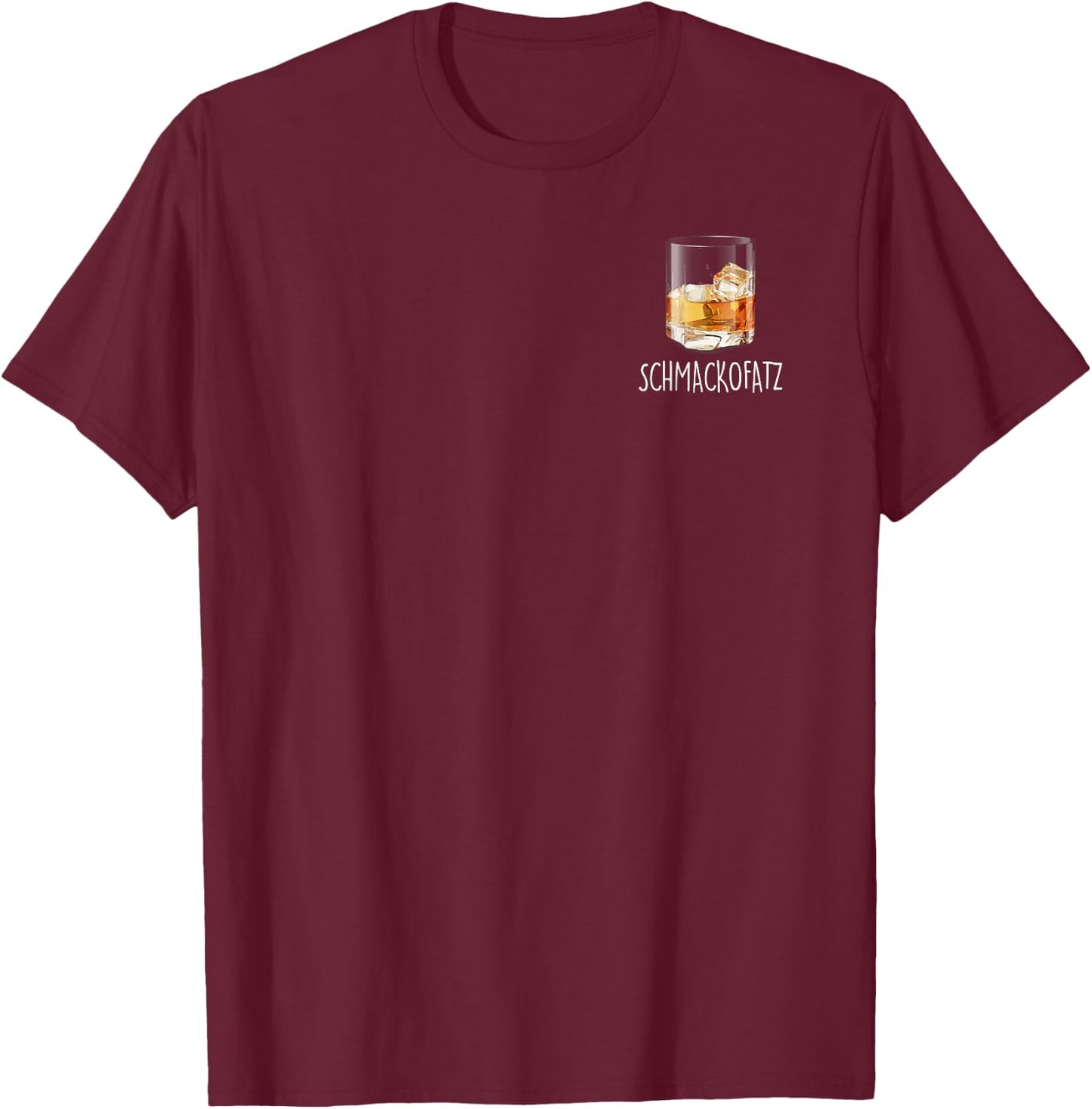 SCHMACKOFATZ Whisky Whiskey Lover Whiskyliebhaber Spruch Fun T-Shirt - T-Shirt | Maroon