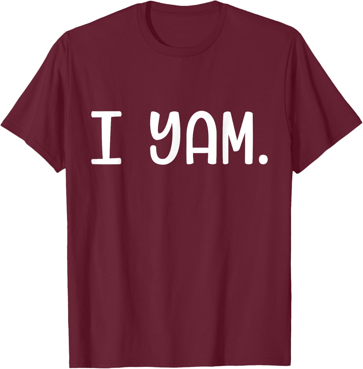 I yam sweet potato for matching thanksgiving costume T-Shirt - T-Shirt | Maroon