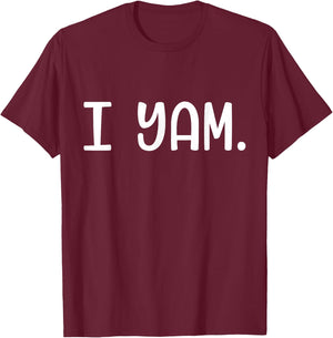 I yam sweet potato for matching thanksgiving costume T-Shirt - T-Shirt | Maroon