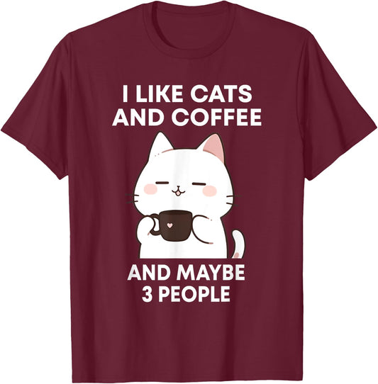 I like Coffee My Cat and Maybe 3 People Cute Cat Coffee Women T-Shirt - T-Shirt | Maroon