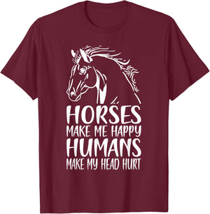 Horses Make Me Happy Humans Make My Head Hurt Horse Rider T-Shirt - T-Shirt | Maroon