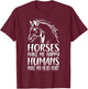 Horses Make Me Happy Humans Make My Head Hurt Horse Rider T-Shirt - T-Shirt | Maroon