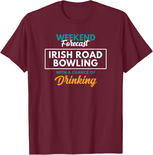 Weekend Forecast Irish Road Bowling T-Shirt - T-Shirt | Maroon