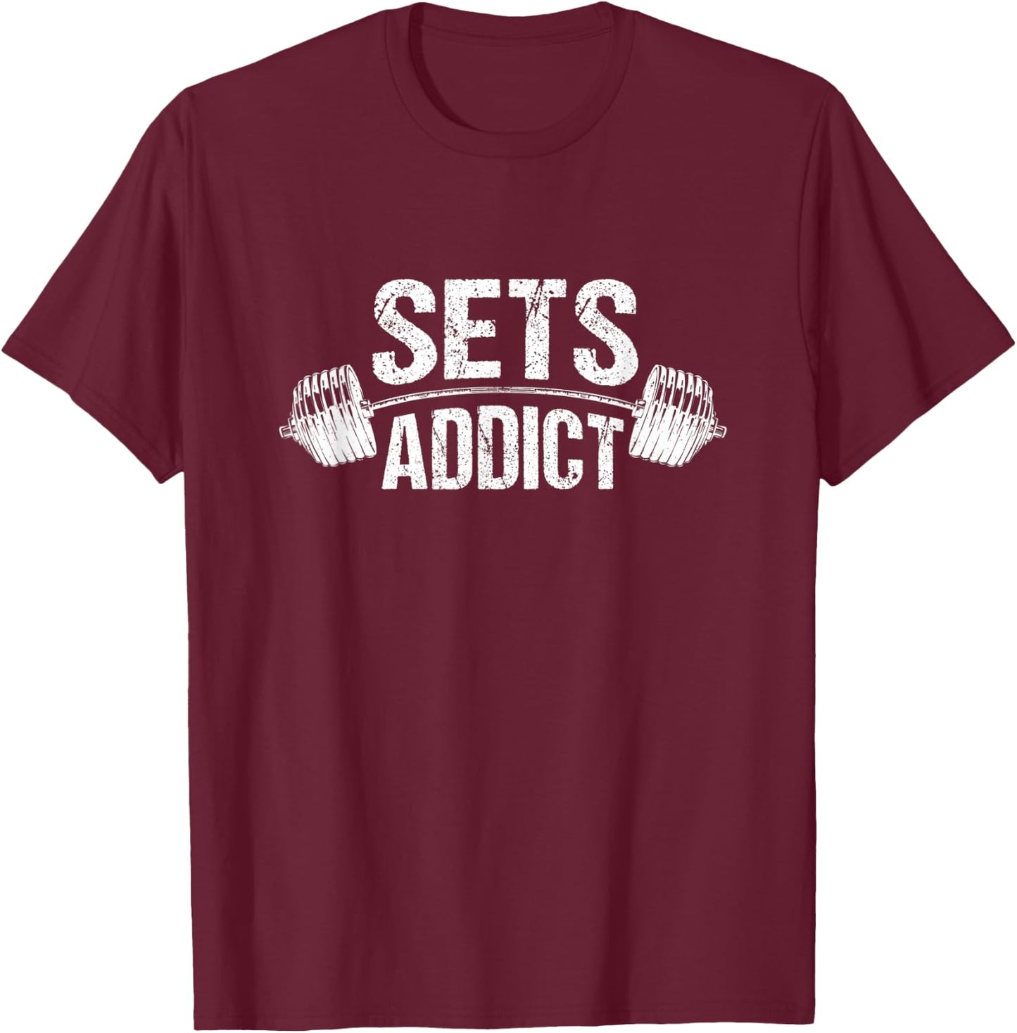 Bodybuilding Gym Fitness Workout Lifting Lover Sets Addict T-Shirt - T-Shirt | Maroon