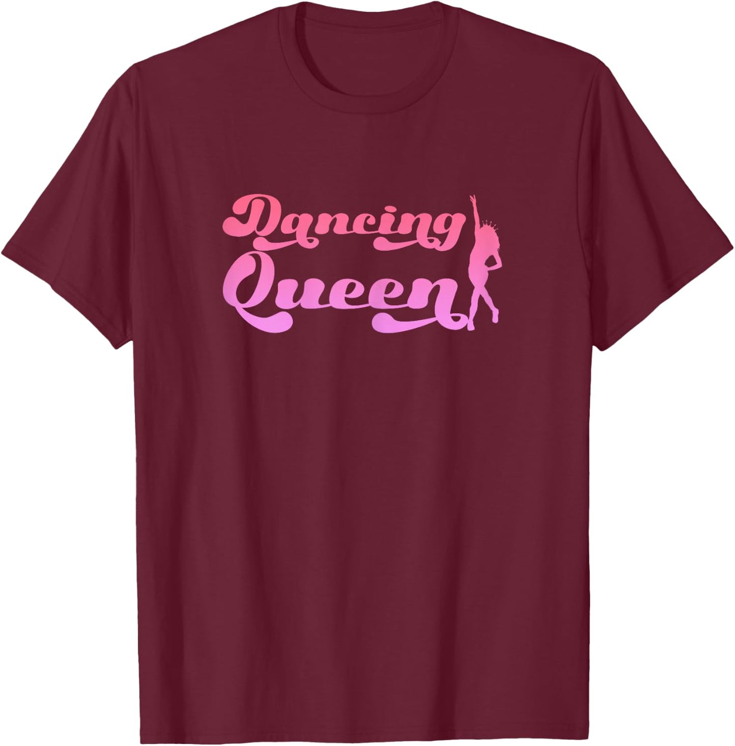 Women's Dancing Queen | Dance Music | Party Dancer , black T-Shirt - T-Shirt | Maroon