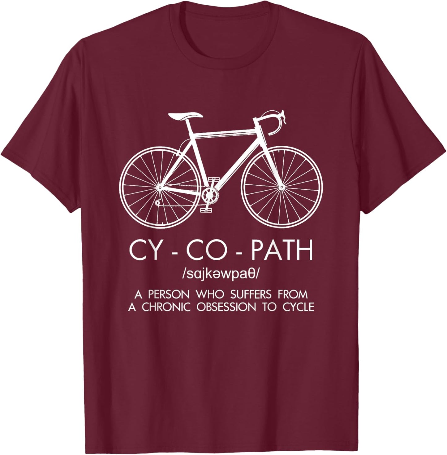Cycling Apparel Cyco Biker Bicycle Cyclist Gifts Humor Gifts T-Shirt - T-Shirt | Maroon