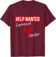Help Wanted Experienced Cock Handler Funny Rooster Lover T-Shirt - T-Shirt | Maroon