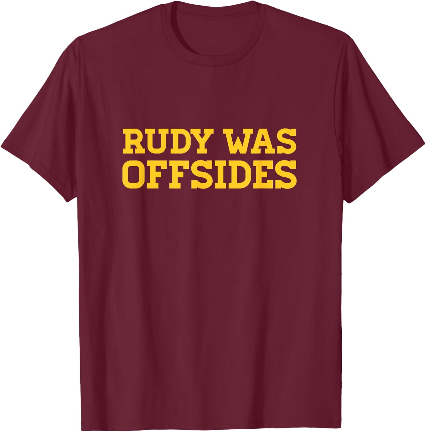 Funny College football Rudy was offsides CFB T-Shirt - T-Shirt | Maroon