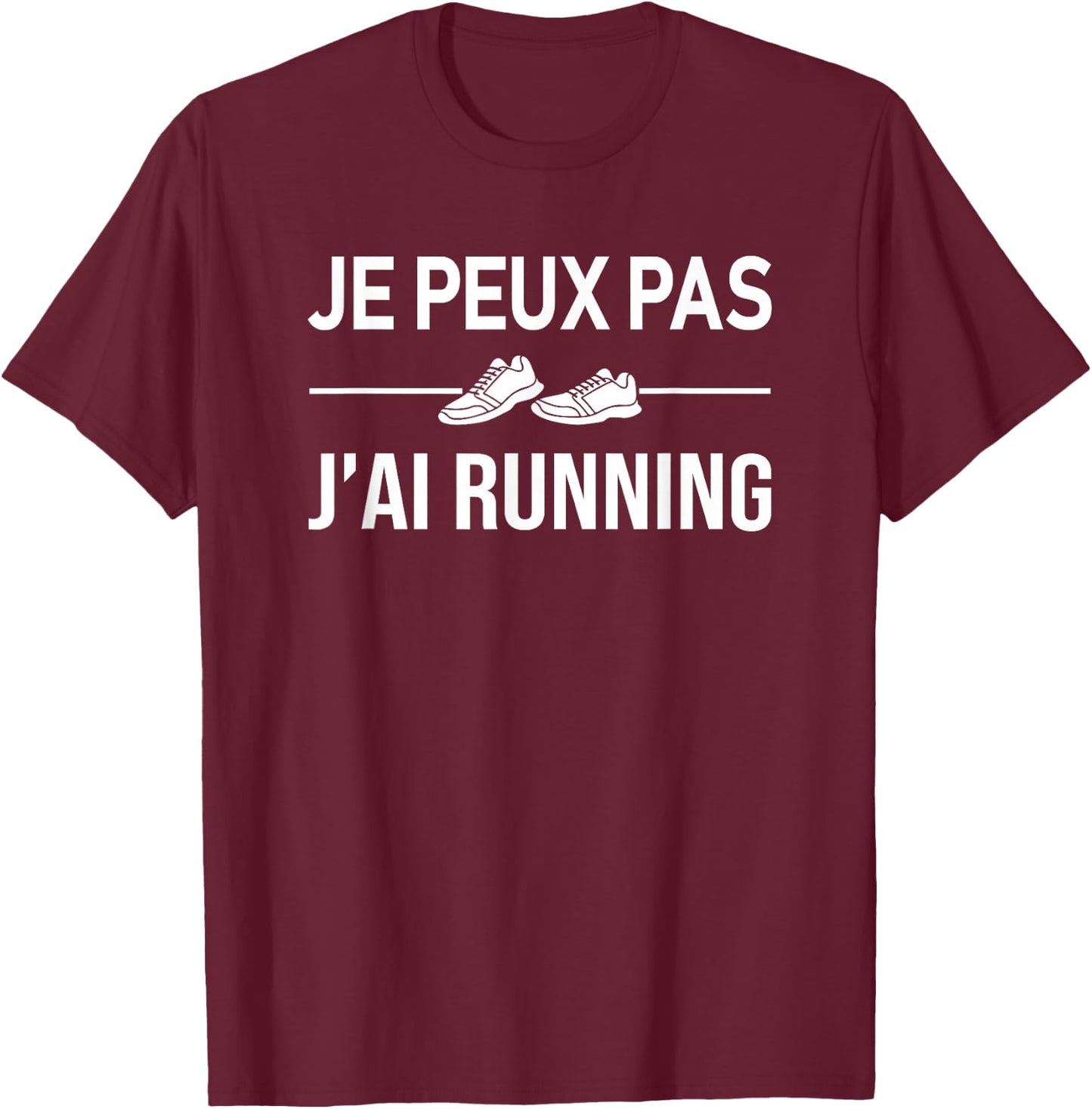 Je Peux Pas J'ai Running Footing Running Runner Funny , Black, S T-Shirt - T-Shirt | Maroon