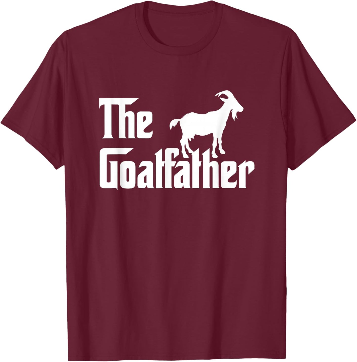 The Goatfather Funny Goat Father Lover Gift T-Shirt - T-Shirt | Maroon
