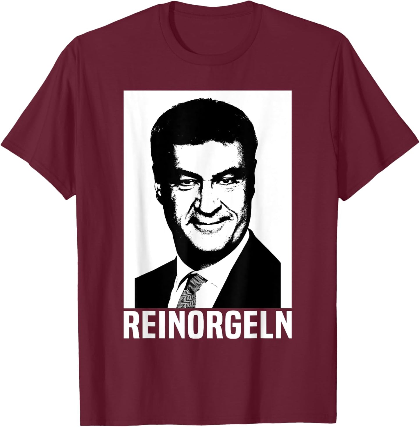 Bayern Reinorgeln Markus Söder Bayer Bavarian Folk Festival , black T-Shirt - T-Shirt | Maroon