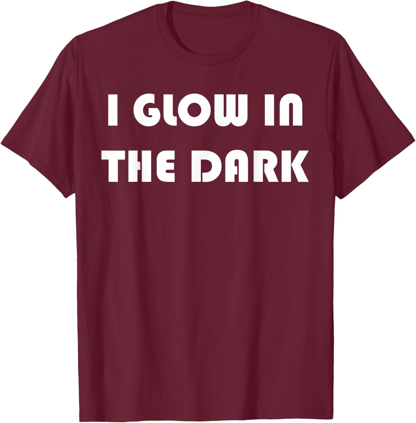 Lustiges I Glow In The Dark T-Shirt - T-Shirt | Maroon