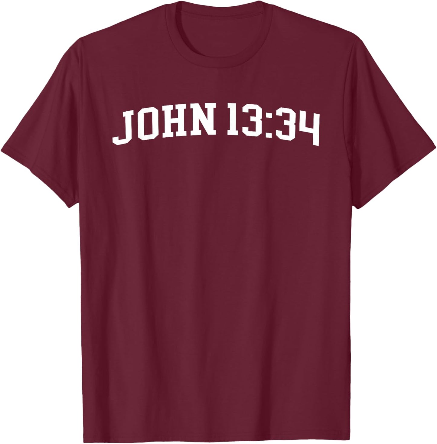 John 13:34 T-Shirt - T-Shirt | Maroon