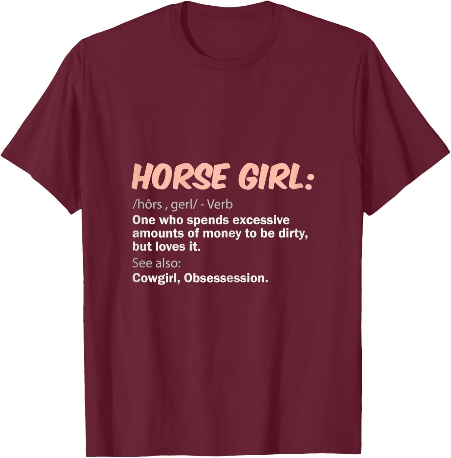 Damen Pferdemädchen-Definition-Design für Pferdeliebhaber T-Shirt - T-Shirt | Maroon