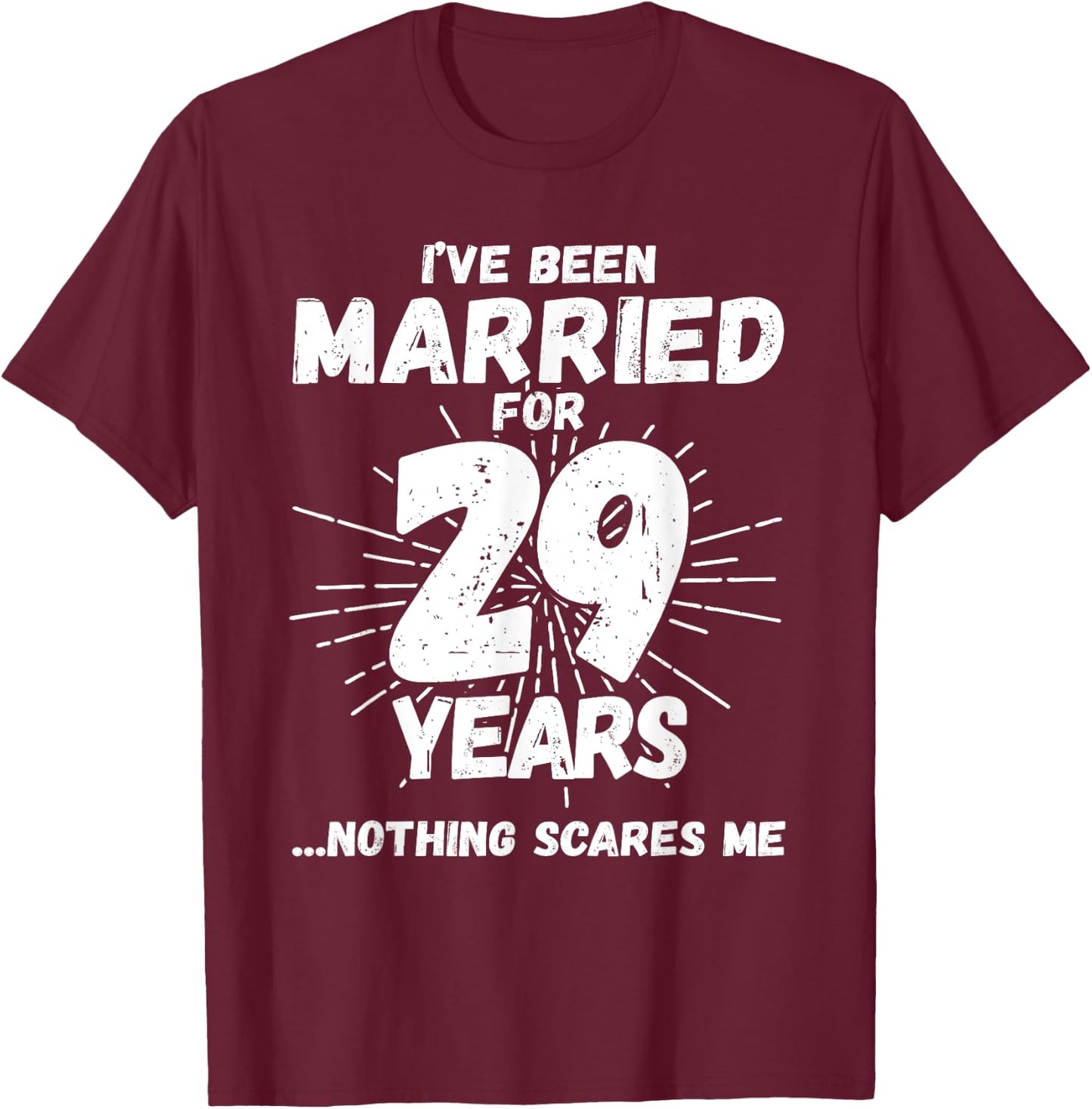 Couples Married 29 Years - Funny 29th Wedding Anniversary T-Shirt - T-Shirt | Maroon