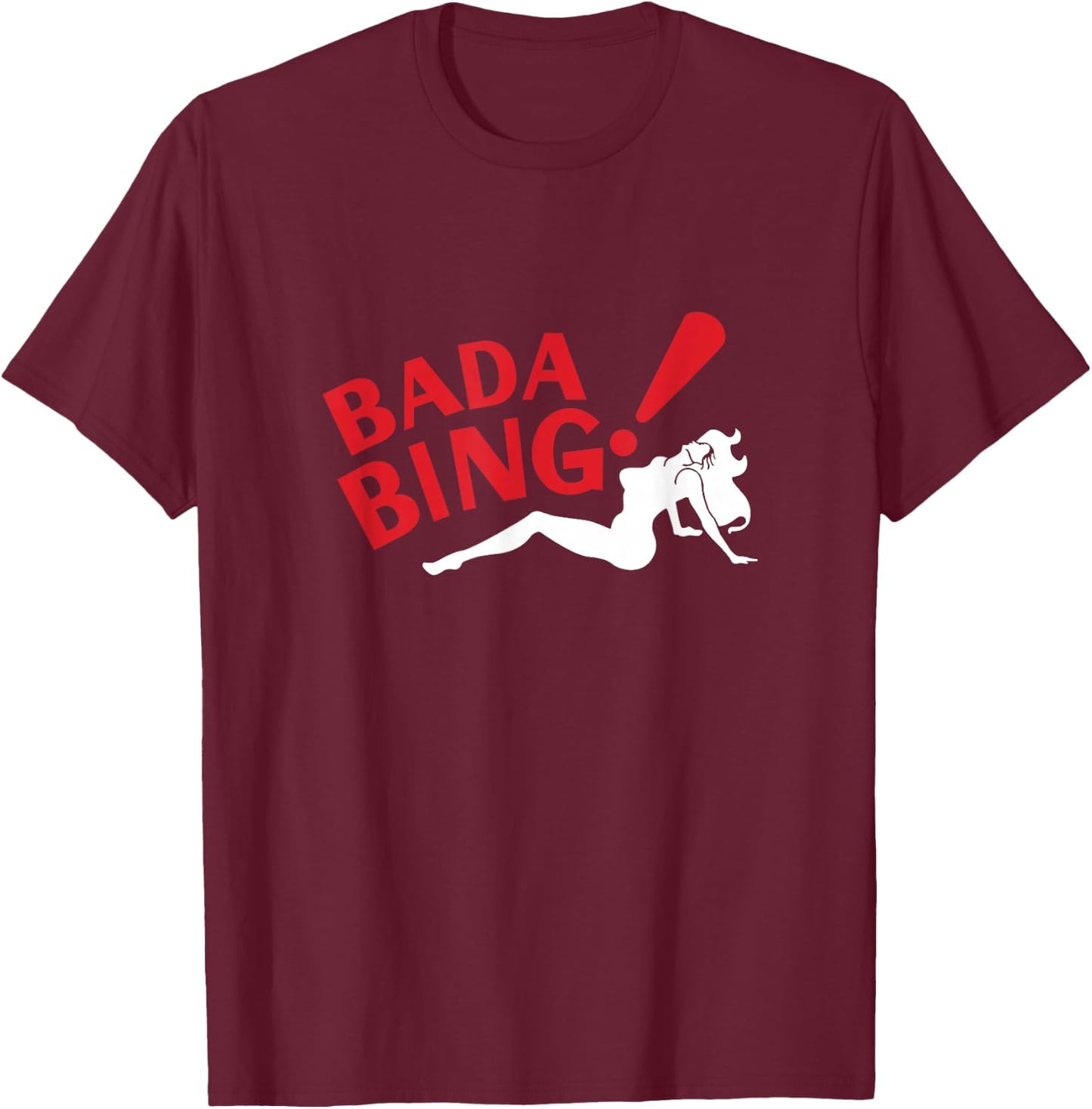 The Sopranos Classic Bada Bing! Graphic illustration Clothing T-Shirt - T-Shirt | Maroon