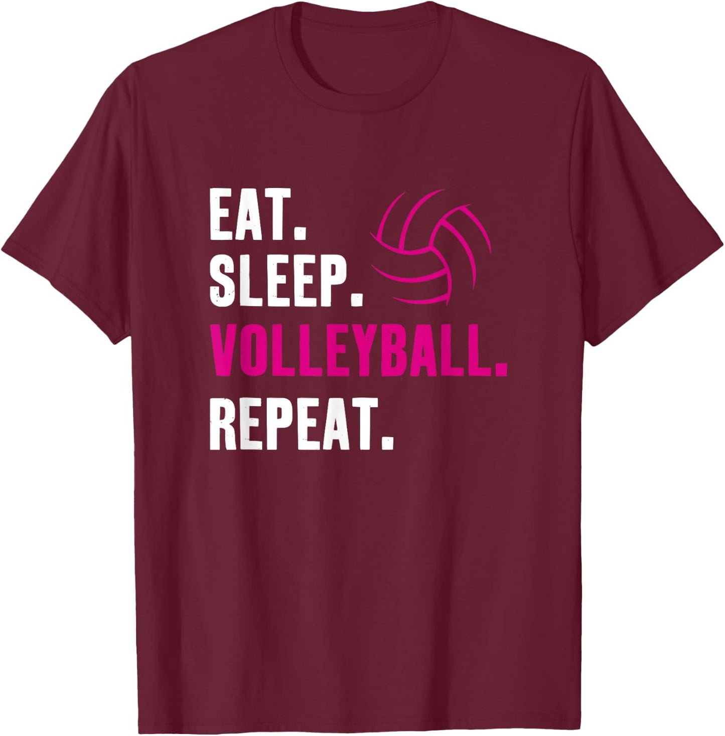 Eat Sleep Volleyball Repeat T-Shirt - T-Shirt | Maroon
