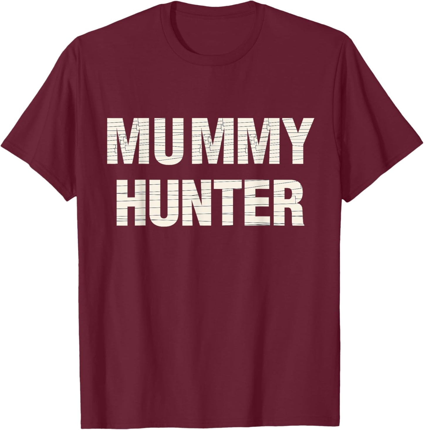 Mummy hunter halloween costume for man and woman T-Shirt - T-Shirt | Maroon