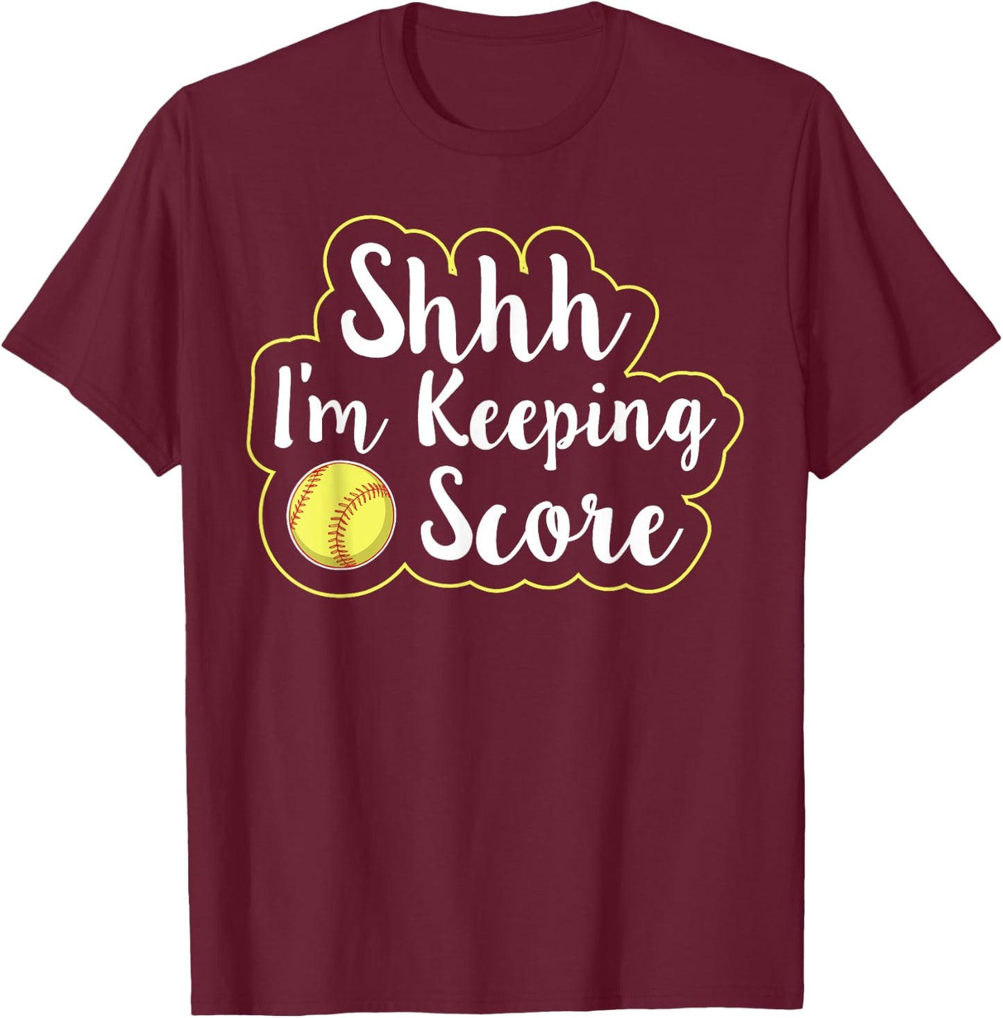 Shhh I'm Keeping Score T-Shirt - T-Shirt | Maroon