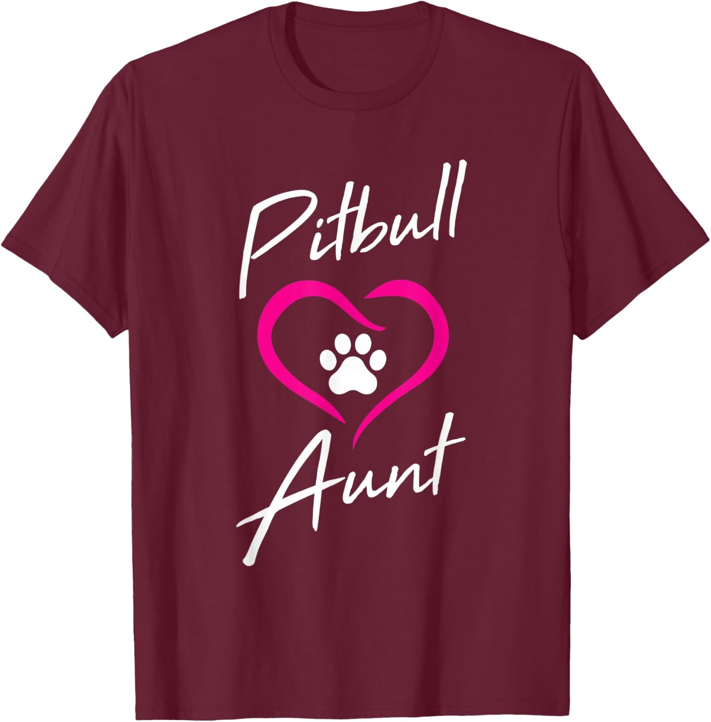 Pitbull Aunt Love Dog Paw Print Cool Animal Lover Gifts Men Women Kids T-Shirt - T-Shirt | Maroon
