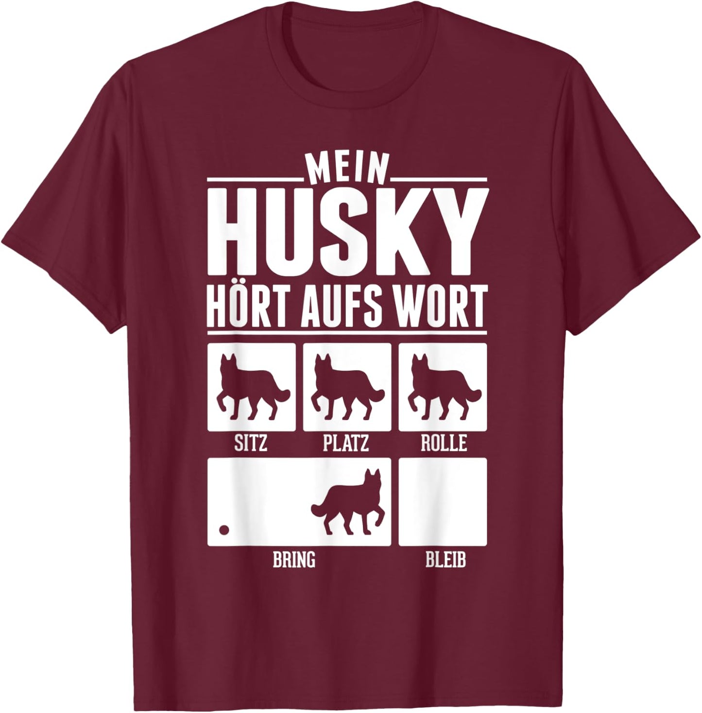 Mein Husky hört aufs Wort T-Shirt - T-Shirt | Maroon
