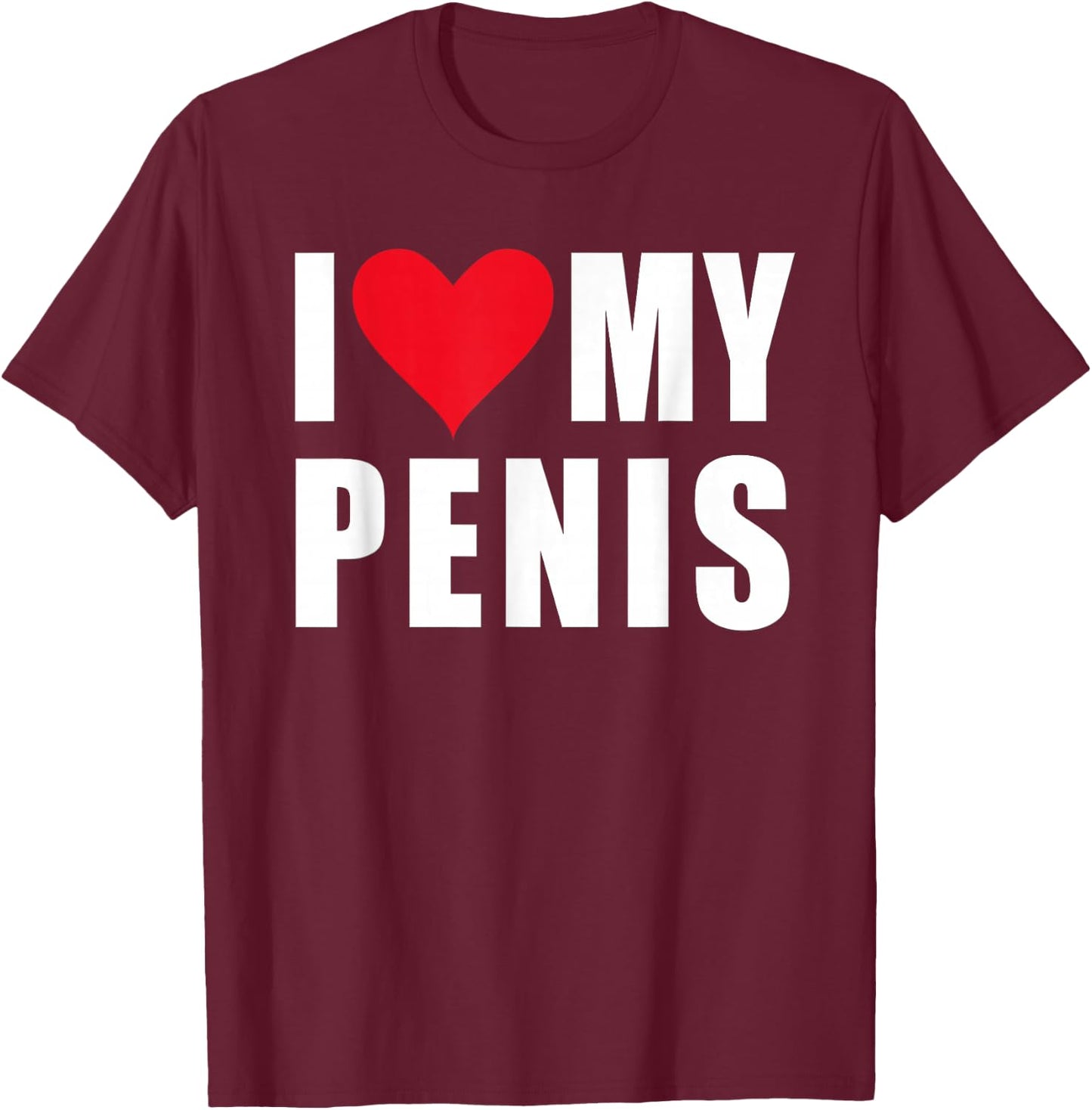 Kultspruch24 – Sprüche Statement mit Spruch i Love My Penis T-Shirt - T-Shirt | Maroon