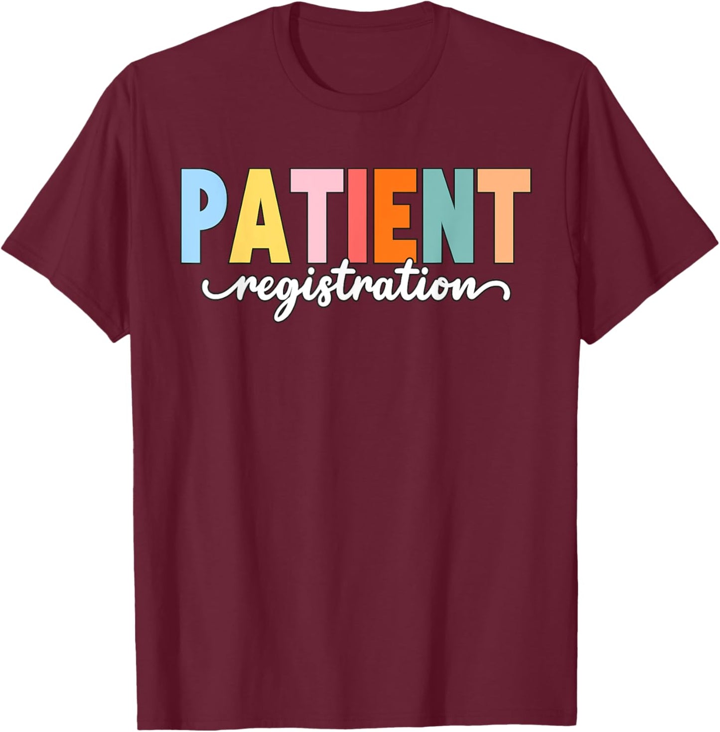 Registrar Emergency Department Hospital Patient Registration T-Shirt - T-Shirt | Maroon