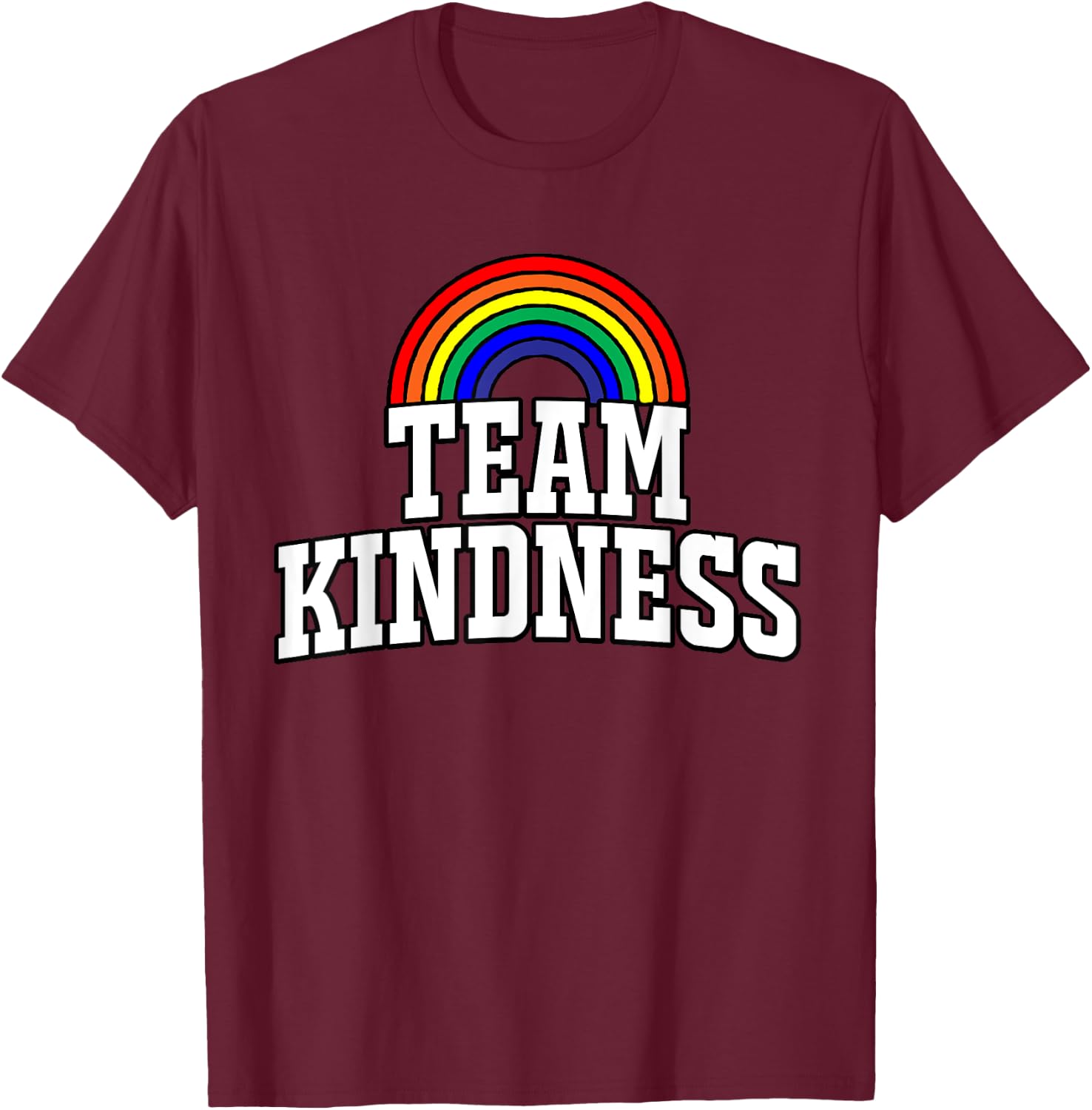 Team Kindness Shirt - Choose Kind - Rainbow Shirts T-Shirt - T-Shirt | Maroon