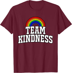 Team Kindness Shirt - Choose Kind - Rainbow Shirts T-Shirt - T-Shirt | Maroon