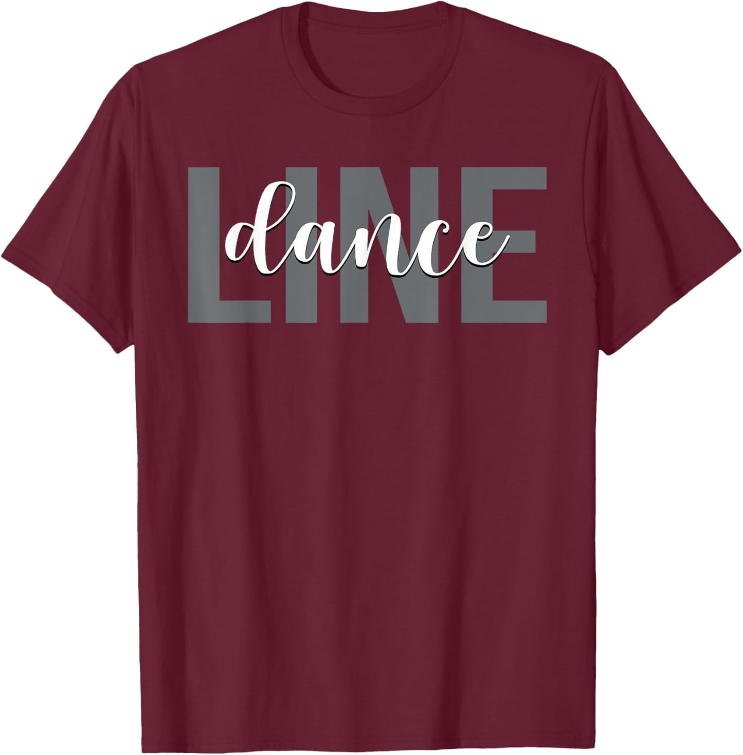 Line Dance Line Dancing Line Dancer , Black, S T-Shirt - T-Shirt | Maroon