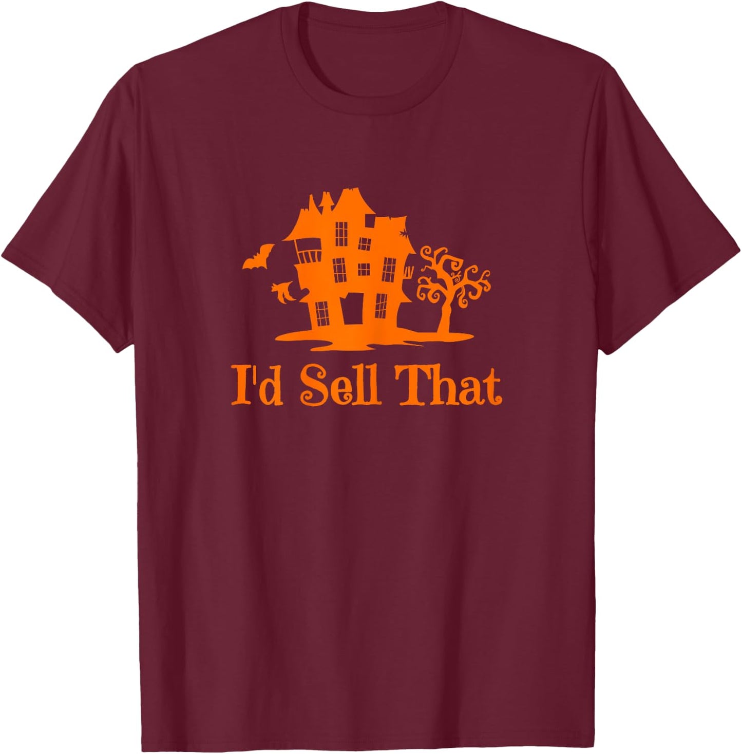 Realtor Halloween I'd Sell That Real Estate Agent T-Shirt - T-Shirt | Maroon