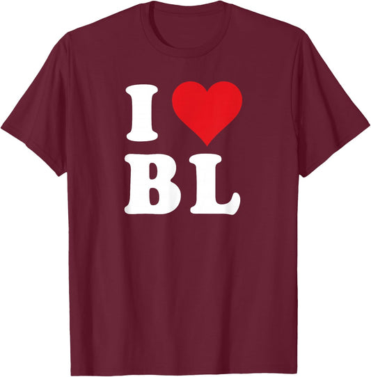 I Heart BL Initials I Love B.L. First And Last Name B L , Black, S T-Shirt - T-Shirt | Maroon