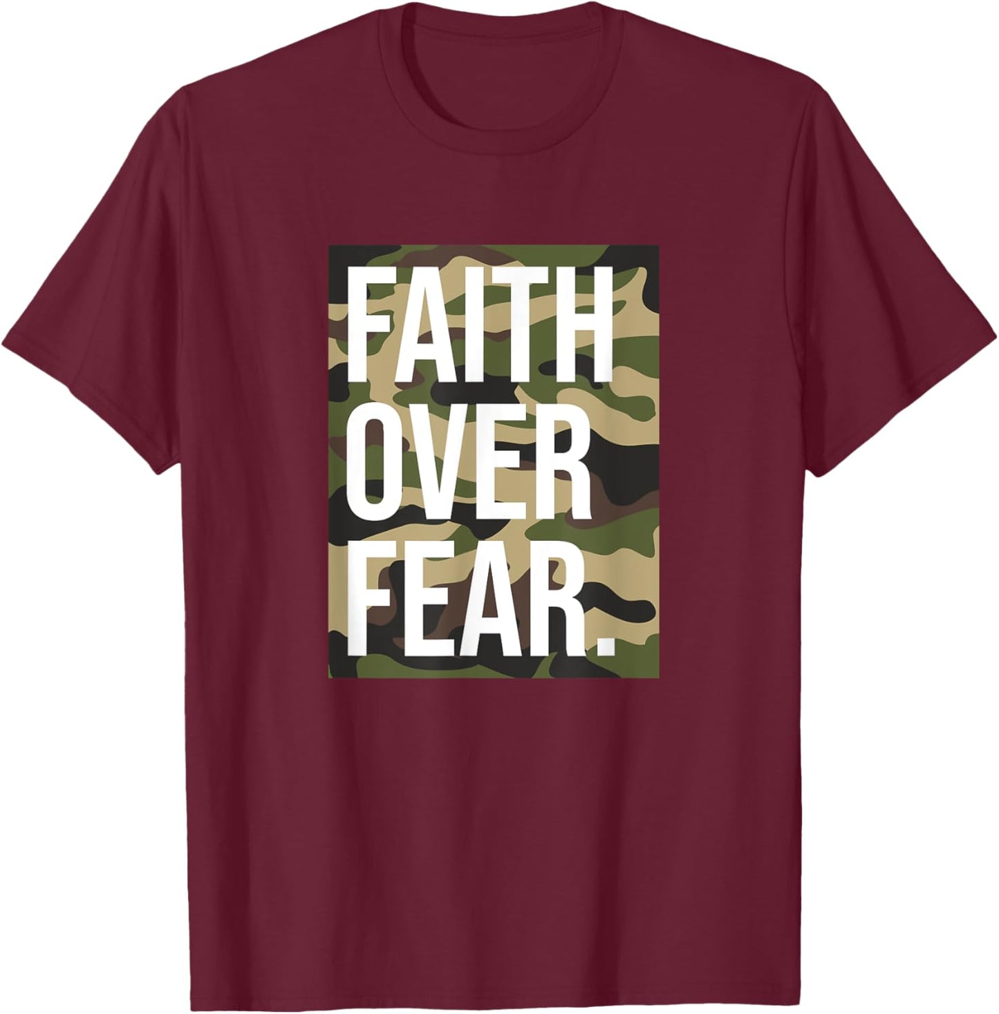 Faith Over Fear Christian Prayer Retro Camouflage Camo T-Shirt - T-Shirt | Maroon