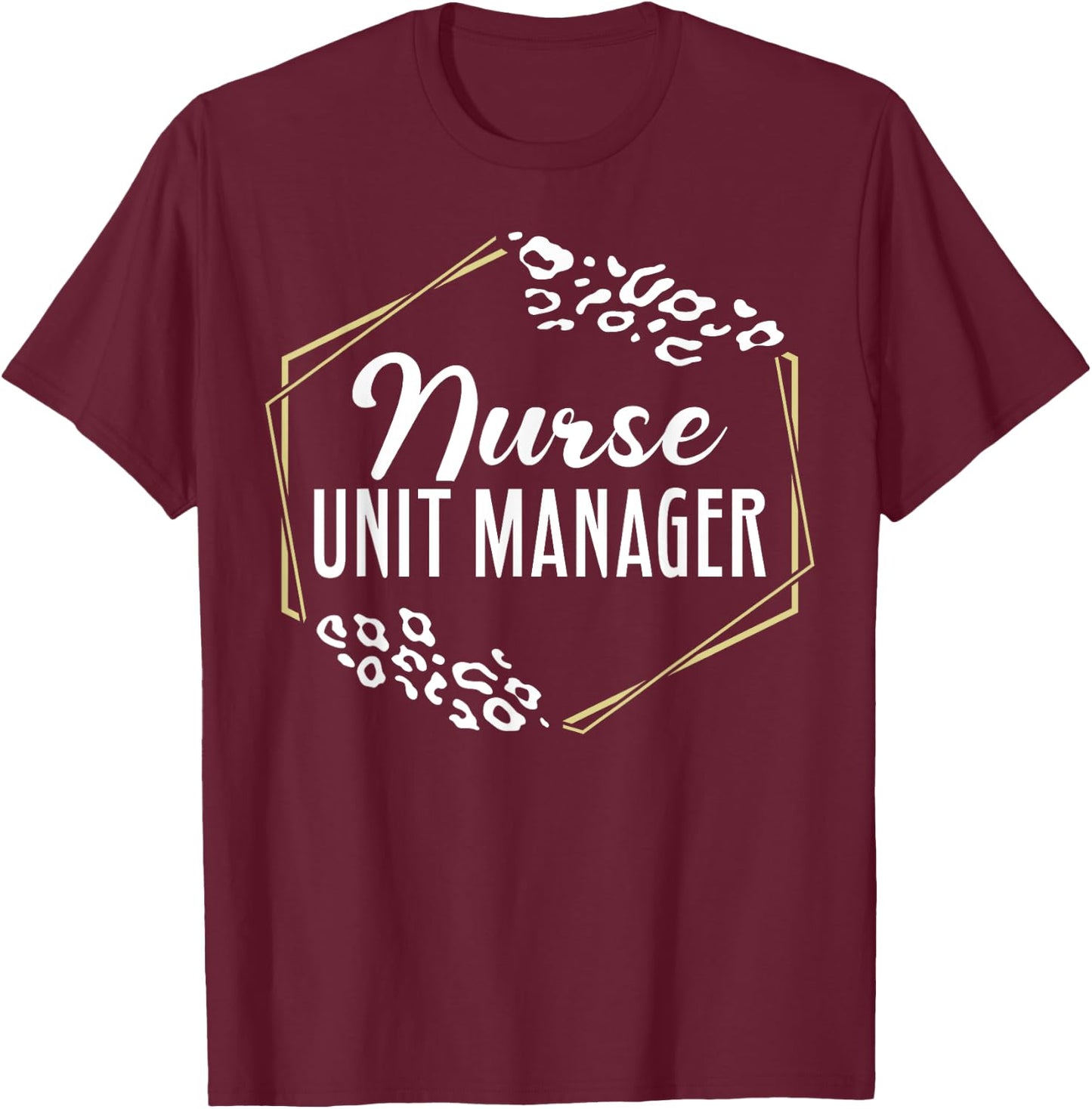 Nurse Unit Manager Appreciation Leopard T-Shirt - T-Shirt | Maroon