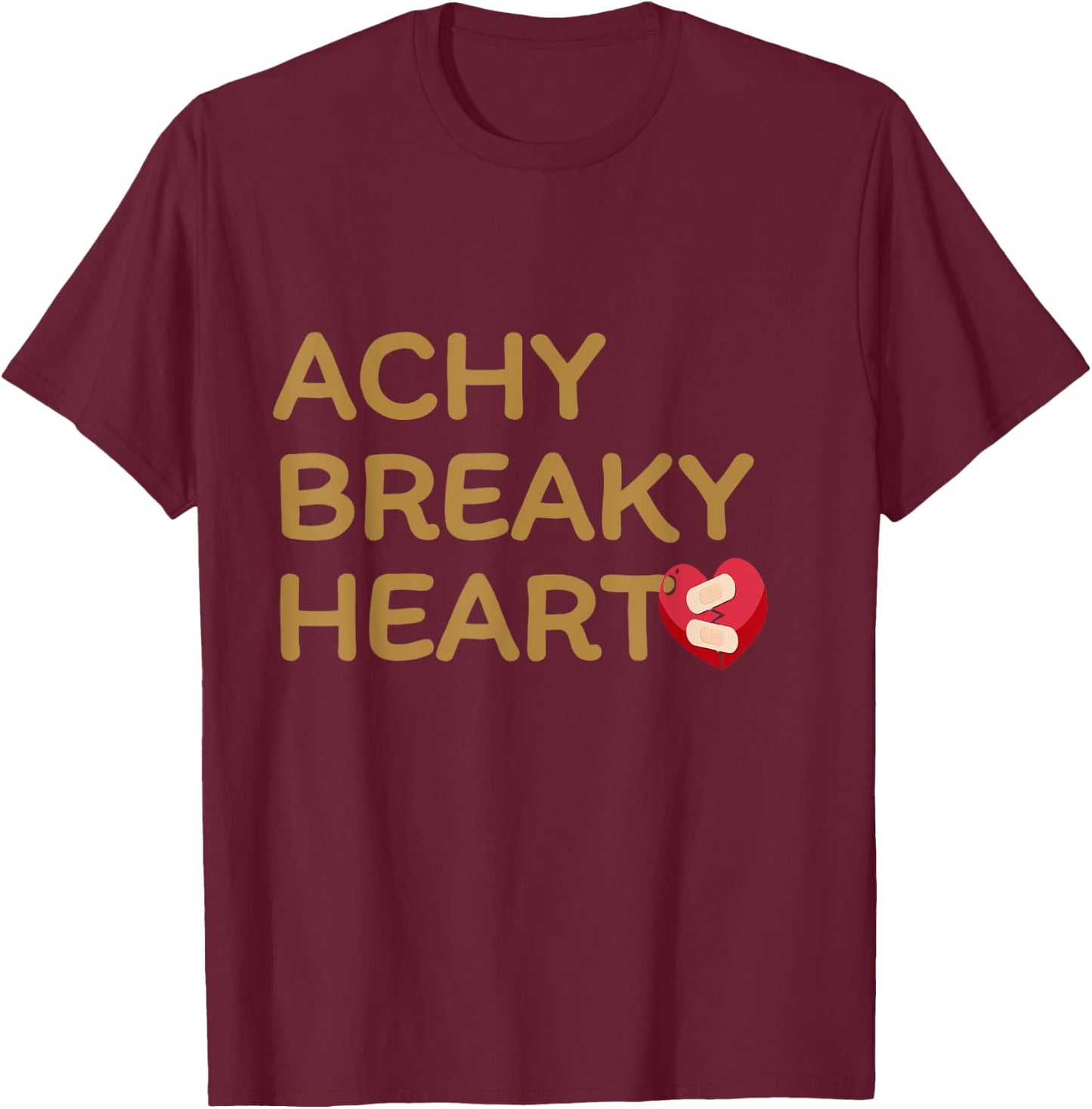 Achy Breaky Heart T-Shirt - T-Shirt | Maroon