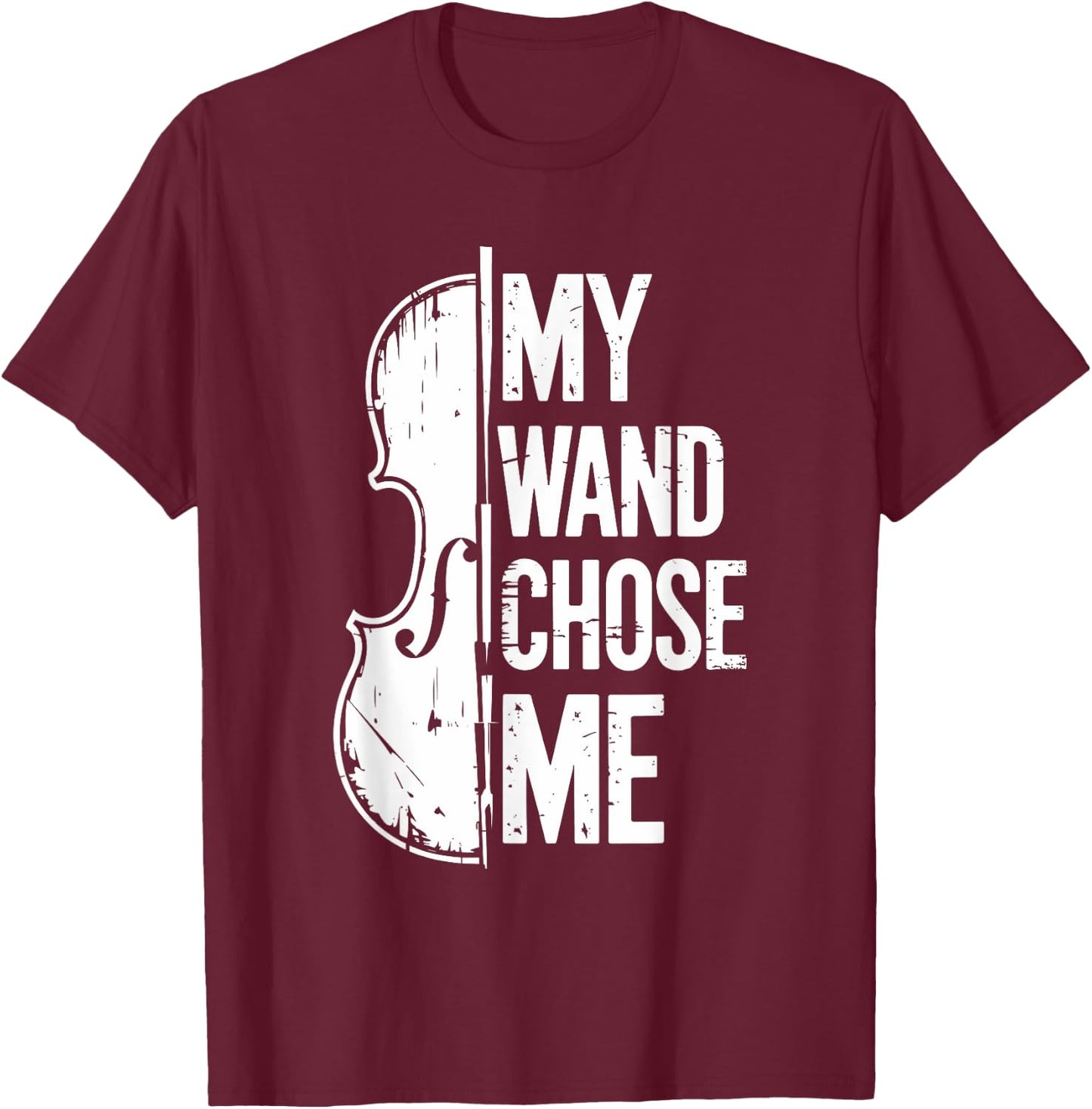 My Wand Chose Me, Violinist Orchestra Violin Player T-Shirt - T-Shirt | Maroon
